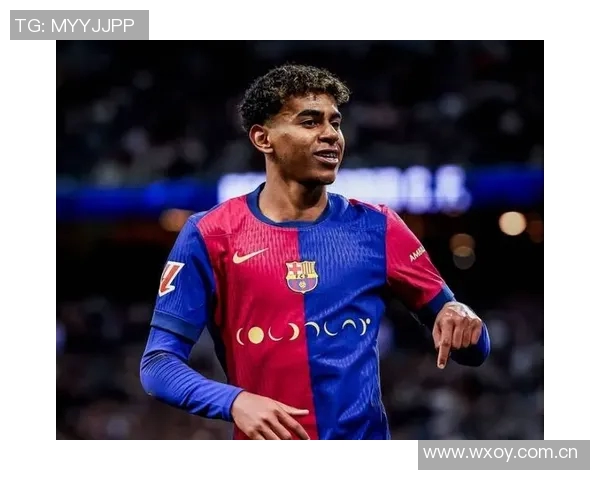 亚马尔赛前怒斥皇马抢劫伯纳乌球迷齐声高唱内格雷拉腐败足协